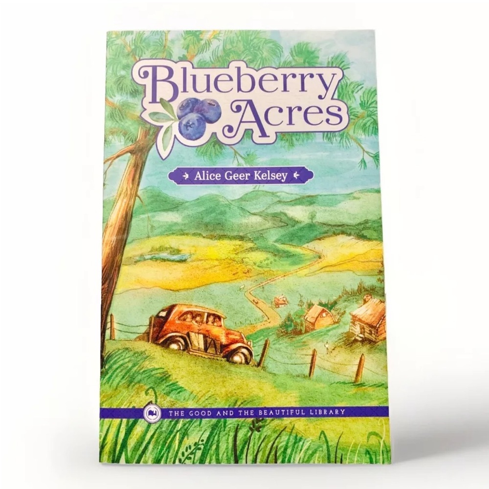 Blueberry Acres The Good And The Beautiful Jenny Phillips TGTB Alice Geer Kelsey